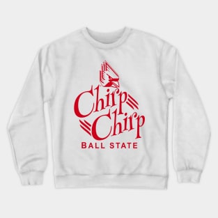 Ball State - Chirp Chirp Crewneck Sweatshirt